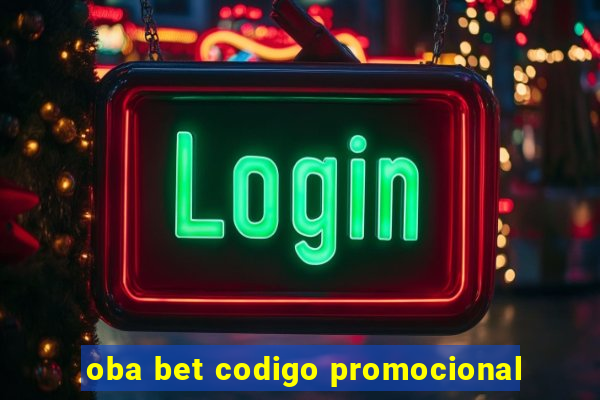 oba bet codigo promocional